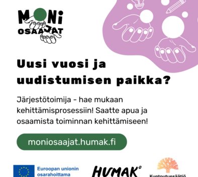 Uusi vuosi ja uudistumisen paikka? Järjestötoimija - hae mukaan kehittämisprosessiin! Saatte apua ja osaamista toiminnan kehittämiseen! humak.moniosaajat.fi